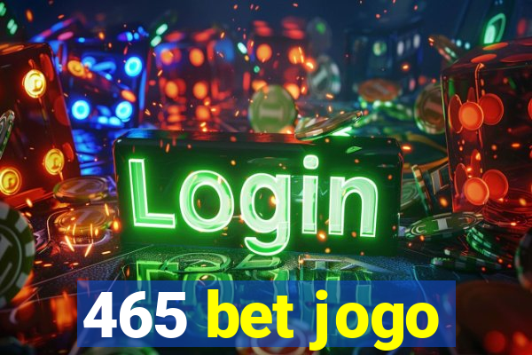 465 bet jogo